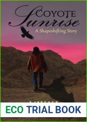 Coyote Sunrise: a shapeshifting story (Coyote Trials)