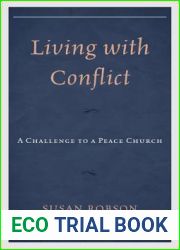 Living with Conflict: A Challenge to a Peace Church