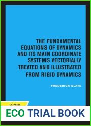 The Fundamental Equations of Dynamic and Its Main Coordinate Systems Vectorially Treated and Illustrated from Rigid dynamics
