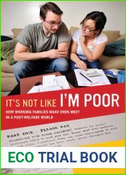 It|s Not Like I|m Poor: How Working Families Make Ends Meet in a Post-Welfare World