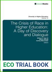 The Crisis of Race in Higher Education: A Day of Discovery and Dialogue (Diversity in Higher Education, 19)