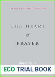 The Heart of Prayer (The Essence of Meditation Series)