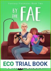 By the Fae: A Teach Me Fantasy Rom Com (Fantasy Flatmates Book 2)