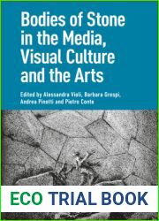 Bodies of Stone in the Media, Visual Culture and the Arts