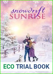 Snowdrift Sunrise: A Snowdrift Summit Romance