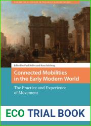 Connected Mobilities in the Early Modern World: The Practice and Experience of Movement (Connected Histories in the Early Modern World)