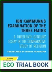 Ibn Kammuna|s Examination of the Three Faiths