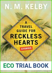 A Travel Guide for Reckless Hearts: Stories