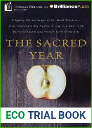 The Sacred Year: Mapping the Soulscape of Spiritual Practice — How Contemplating Apples, Living in a Cave, and Befriending a Dying Woman Revived My Life