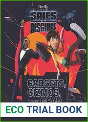 Spies in Disguise: Gadgets, Gizmos, and Gear