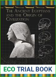 The Ancient Egyptians and the Origin of Civilization