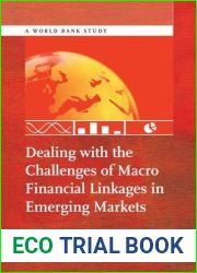 Dealing with the Challenges of Macro Financial Linkages in Emerging Markets (World Bank Studies)