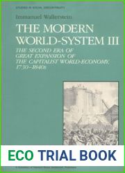 The Modern World-System III: The Second Era of Great Expansion of the Capitalist World-Economy, 1730s-1840s (Studies in Social Discontinuity)