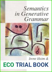 Semantics in Generative Grammar (Blackwell Textbooks in Linguistics)