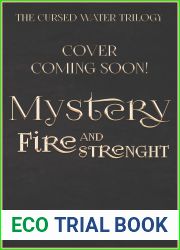 Mystery: Fire and Strenght (The Cursed Water Trilogy Book 2)
