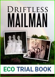 Driftless Mailman: Being a Mailman in the Driftless Region of Southwestern Wisconsin, and Postal Commentary (Mailman Tales Book 2)