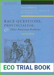 Race Questions, Provincialism, and Other American Problems: Expanded Edition (American Philosophy)