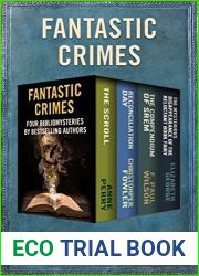 Fantastic Crimes: Four Bibliomysteries by Bestselling Authors