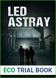 Led Astray: A Crime Thriller (The Avia Chronicles)