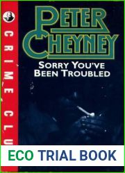 Sorry You|ve Been Troubled