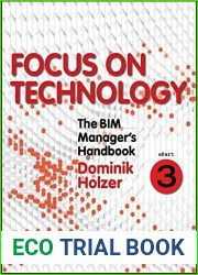 The BIM Manager|s Handbook, Part 3: Focus on Technology