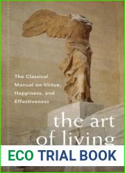 The Art of Living: The Classical Manual on Virtue, Happiness and Effectiveness