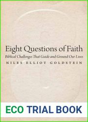 Eight Questions of Faith: Biblical Challenges That Guide and Ground Our Lives