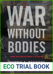 War without Bodies: Framing Death from the Crimean to the Iraq War (War Culture)