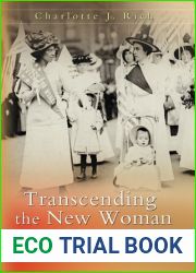 Transcending the New Woman: Multiethnic Narratives in the Progressive Era (Volume 1)