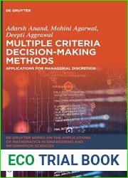 Multiple Criteria Decision-Making Methods: Applications for Managerial Discretion (De Gruyter Series on the Applications of Mathematics in Engineering and Information Sciences, 14)
