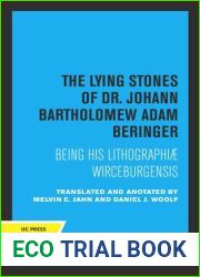 Lying Stones of Dr. Johann Bartholomew Adam Beringer Being His Lithographiae Wirceburgenis The