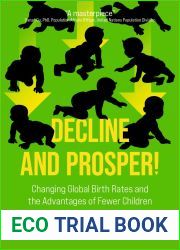 Decline and Prosper!: Changing Global Birth Rates and the Advantages of Fewer Children