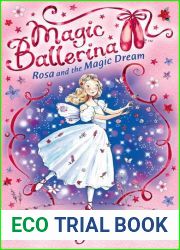 Rosa and the Magic Dream (Magic Ballerina, Book 11) by Darcey Bussell (2-Apr-2009) Paperback