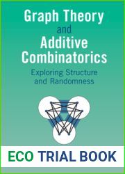 Graph Theory and Additive Combinatorics: Exploring Structure and Randomness