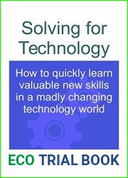 Solving for Technology: How to quickly learn valuable new skills in a madly changing technology world