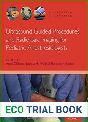 Ultrasound Guided Procedures and Radiologic Imaging for Pediatric Anesthesiologists (Anesthesia Illustrated)