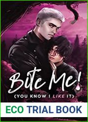 Bite Me! - You Know I Like It (Spooky Boys #1)