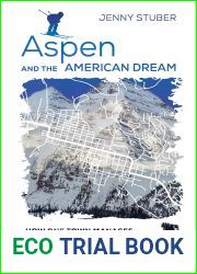 Aspen and the American Dream: How One Town Manages Inequality in the Era of Supergentrification