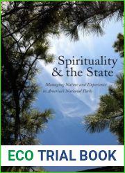 Spirituality and the State: Managing Nature and Experience in America|s National Parks (North American Religions)