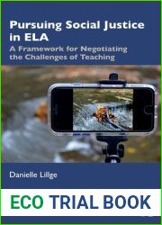 Pursuing Social Justice in ELA: A Framework for Negotiating the Challenges of Teaching