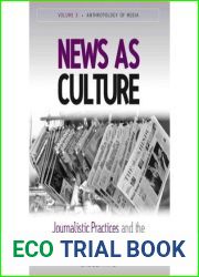 News as Culture: Journalistic Practices and the Remaking of Indian Leadership Traditions (Anthropology of Media) (Hardback) - Common