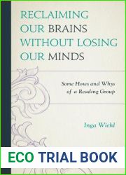 Reclaiming Our Brains Without Losing Our Minds: Some Hows and Whys of a Reading Group