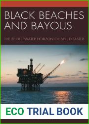 Black Beaches and Bayous: The BP Deepwater Horizon Oil Spill Disaster
