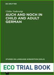 Auch and Noch in Child and Adult German