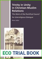 Trinity in Unity in Christian-Muslim Relations: The Work of the Pontifical Council for Interreligious Dialogue