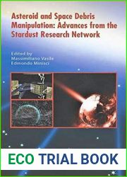 Asteroid and Space Debris Manipulation (Progress in Astronautics and Aeronautics Series)