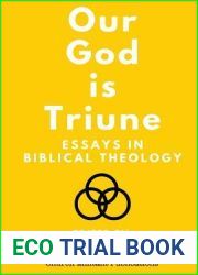 Our God is Triune: Essays in Biblical Theology