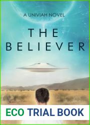 The Believer: A Univiah Novel Book 1 (The Univiah)