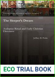 The Sleeper|s Dream: Asclepius Ritual and Early Christian Discourse