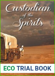 Custodian of the Spirits (The Valley of Heart|s Delight)